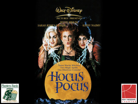 Planters Bank Presents...  film series presents "Hocus Pocus" this Sunday at Roxy Regional Theatre.