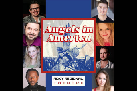 Roxy Regional Theatre presents Tony Kushner's "Angels In America", Part One: Millennium Approaches, March 11th-26th