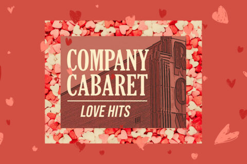 For Valentine's Day, come out to the Roxy Regional Theatre for a romantic evening with "Company Cabaret: Love Hits"