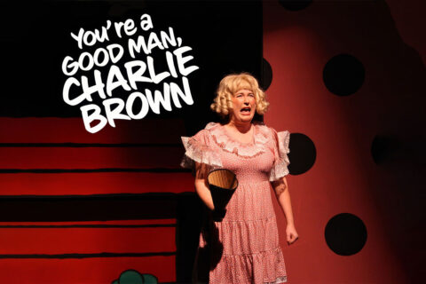 You're a Good Man, Charlie Brown at the Roxy Regional Theatre