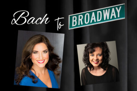 Roxy Regional Theatre presents "Bach to Broadway" Concert featuring Penelope Shumate, Jan Corrothers